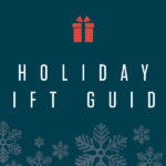 Holiday Gift Guide